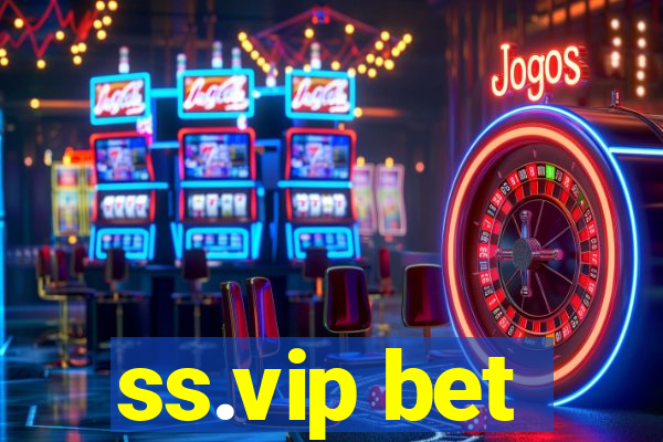 ss.vip bet